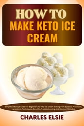 HOW TO MAKE KETO ICE CREAM