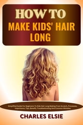 HOW TO MAKE KIDS  HAIR LONG
