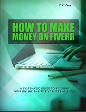 HOW TO MAKE MONEY ON FIVERR