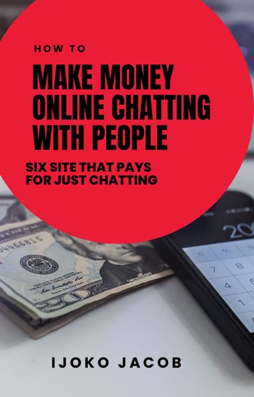 HOW TO MAKE MONEY ONLINE CHATTING WITH PEOPLE - Ogah Jacob Ijoko