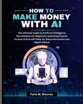 HOW TO MAKE MONEY WITH AI