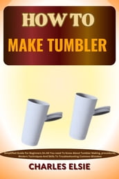 HOW TO MAKE TUMBLER