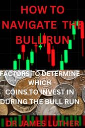 HOW TO NAVIGATE THE BULL RUN