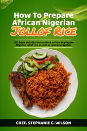 HOW TO PREPARE AFRICAN NIGERIAN JOLLOF RICE