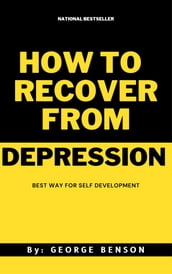 HOW TO RECOVER FROM DEPRESION