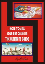 HOW TO SELL YOUR ART ONLINE IN THE ULTIMATE GUIDE