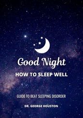 HOW TO SLEEP BETTER