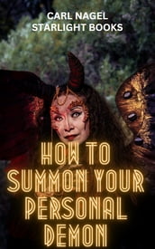 HOW TO SUMMON YOUR PERSONAL DEMON