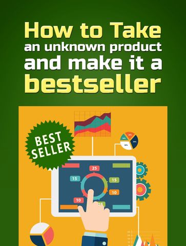 HOW TO TAKE AN UNKNOWN PRODUCT AND MAKE IT A BESTSELLER - guy deloeuvre