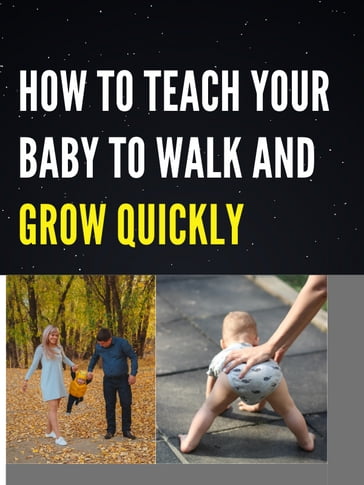 HOW TO TEACH YOUR BABY TO WALK AND GROW QUICKLY - Marcelin Sakou