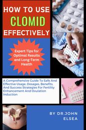 HOW TO USE CLOMID EFFECTIVELY