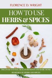 HOW TO USE HERBS AND SPICES