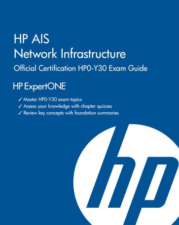 HP AIS Network Infrastructure Official Certification HPO-Y30 Exam Guide - Richard Deal