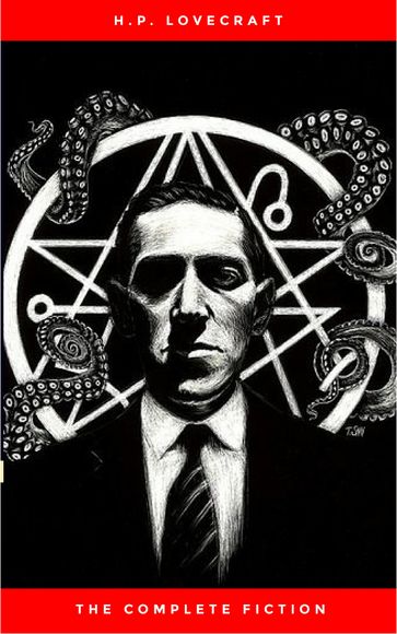 H.P. Lovecraft: The Ultimate Collection (160 Works by Lovecraft  Early Writings, Fiction, Collaborations, Poetry, Essays & Bonus Audiobook Links) - H.P. Lovecraft