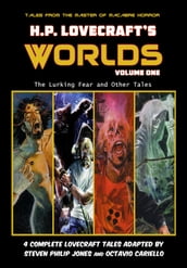 H.P. Lovecraft s Worlds - Volume One: The Lurking Fear and Other Tales