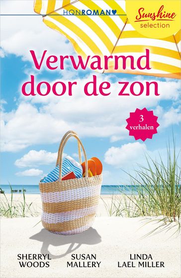 HQN Roman Sunshine Selection: Verwarmd door de zon - Linda Lael Miller - Sherryl Woods - Susan Mallery