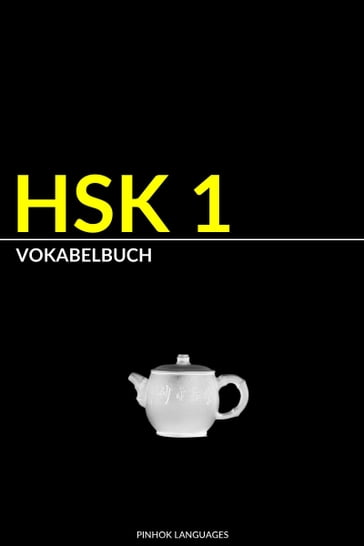 HSK 1 Vokabelbuch: Vokabel, Pinyin und Beispielsätze - Pinhok Languages