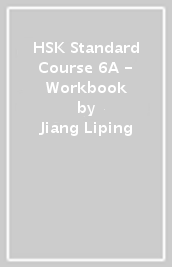 HSK Standard Course 6A - Workbook