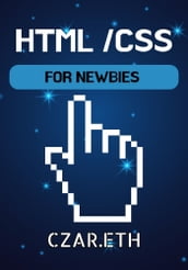 HTML & CSS : FOR NEWBIES