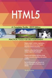 HTML5 A Complete Guide - 2019 Edition