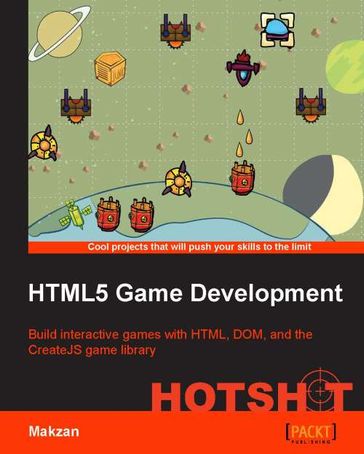 HTML5 Game Development HOTSHOT - Makzan