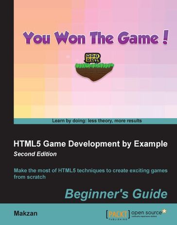 HTML5 Game Development by Example: Beginner's Guide - Second Edition - Makzan