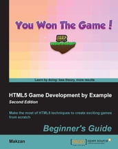 HTML5 Game Development by Example: Beginner s Guide - Second Edition