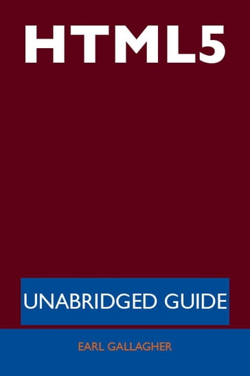 HTML5 - Unabridged Guide - Charles Graham