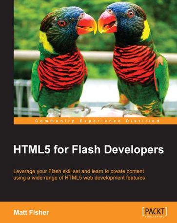 HTML5 for Flash Developers - Matt Fisher
