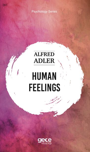 HUMAN FEELINGS - Alfred Adler