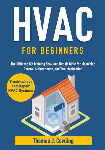 HVAC for Beginners - Thomas J. Cowling