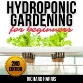 HYDROPONIC GARDENING FOR BEGINNERS