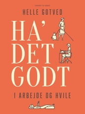 Ha  det godt i arbejde og hvile