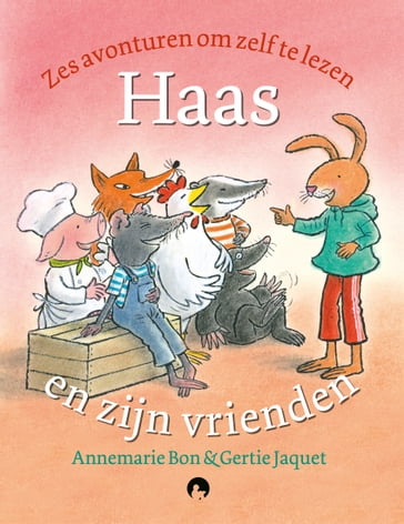 Haas en zijn vrienden - Annemarie Bon