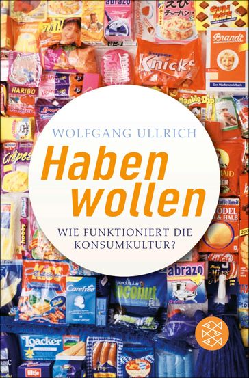 Habenwollen - Wolfgang Ullrich