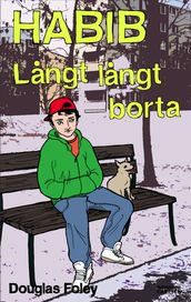 Habib. Langt langt borta