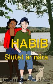 Habib. Slutet ar nara