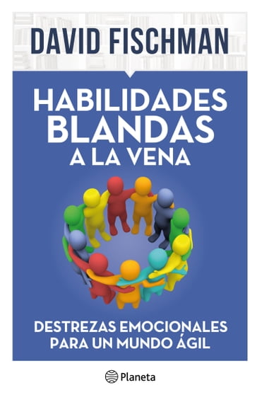 Habilidades blandas a la vena - David Fischman