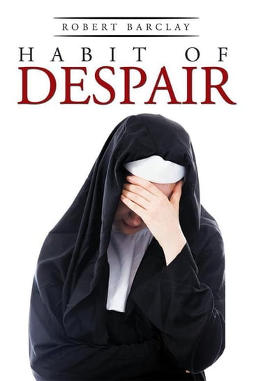 Habit of Despair - Robert Barclay