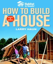 Habitat for Humanity How to Build a House