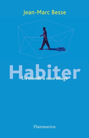 Habiter - Jean-Marc Besse
