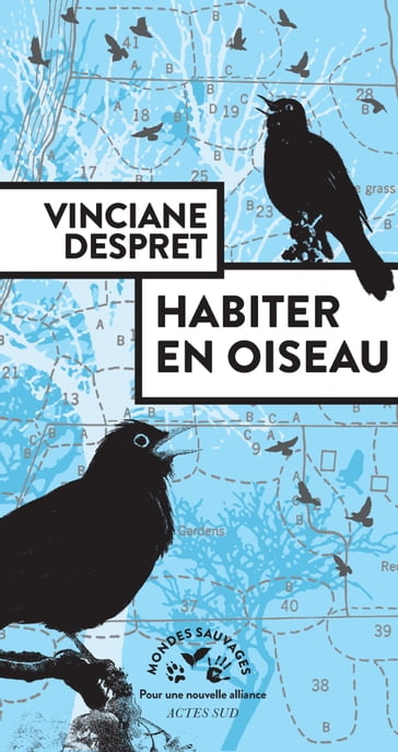 Habiter en oiseau - Vinciane Despret - Stéphane Durand - Baptiste Morizot