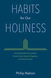 Habits for Our Holiness