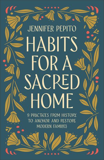 Habits for a Sacred Home - Jennifer Pepito