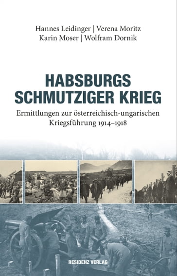 Habsburgs schmutziger Krieg - Hannes Leidinger - Karin Moser - Verena Moritz - Wolfram Dornik