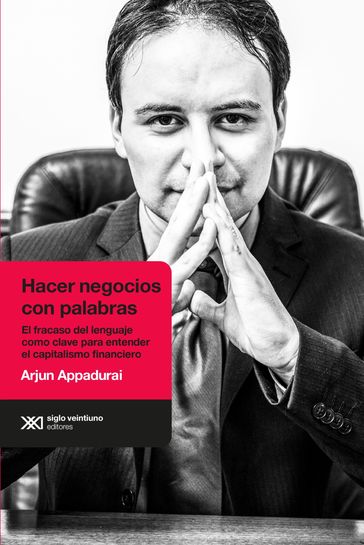 Hacer negocios con palabras - Arjun Appadurai