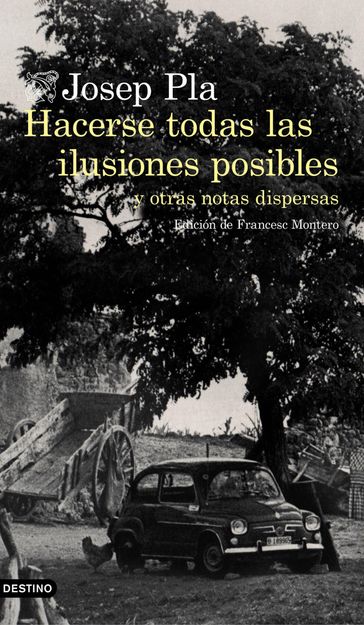 Hacerse todas las ilusiones posibles - Josep Pla