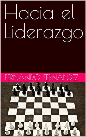 Hacia el Liderazgo - Fernando Fernandez