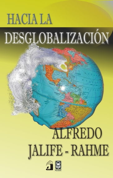 Hacia la desglobalización - Alfredo Jalife-Rahme