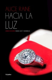 Hacia la luz (Luz y sombras 4)